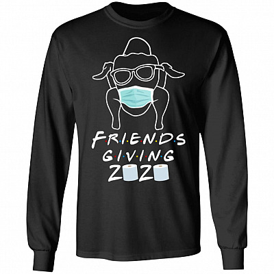 Funny Friendsgiving 2020 The One We Were Quarantined Hoodie Sweatshirt - Happy Thanksgiving Turkey T-Shirt, Black, Long Sleeve
