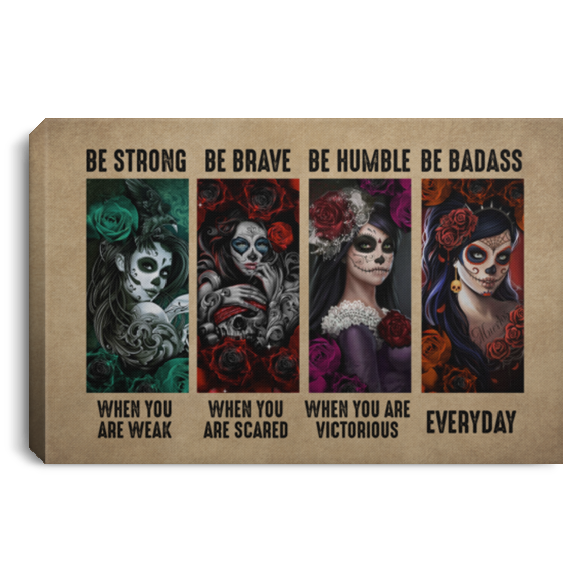 Be Strong When You Are Weak Be Brave When You Are Scared Wrapped Framed Canvas Prints - Unframed Poster, White, 0.75'' Framed Canvas