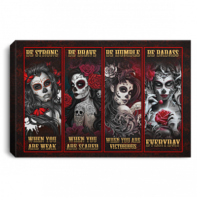 Be Strong When You Are Weak Be Brave When You Are Scared Tattoo Girl with Skull Framed Canvas Prints - Unframed Poster, White, 0.75'' Framed Canvas