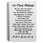 In This House We Say Friends Quotes Gallery Wrapped Framed Canvas Prints - Unframed Poster - Home Decor, White, 0.75'' Framed Canvas