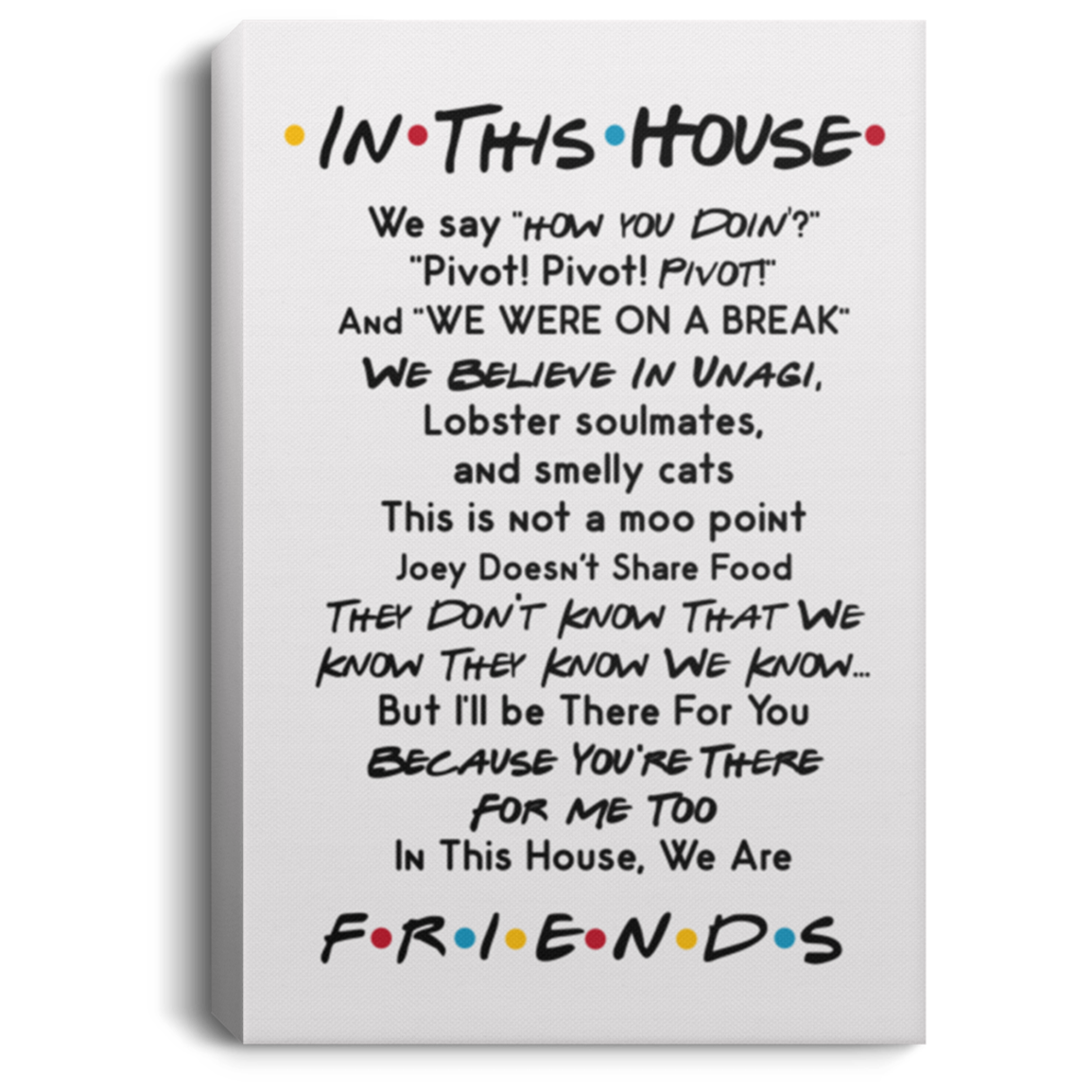 In This House We Say Friends Quotes Gallery Wrapped Framed Canvas Prints - Unframed Poster - Home Decor, White, 0.75'' Framed Canvas