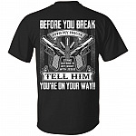 Before You Break Into My House Stand Outside Get Rights With Jesus Tell Him You're On Your Way Print On Back T-Shirt, Black, Unisex T-Shirt