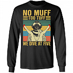 No Muff Too Tuff We Dive At Five Scuba Diving Vintage Hoodie - Sweatshirt - Funny Scuba Diver Long Sleeve, Black, Long Sleeve No Muff Too Tuff We Dive At Five Scuba Diving Vintage Hoodie - Sweatshirt - Funny Scuba Diver Long Sleeve, Black, Long Sleeve