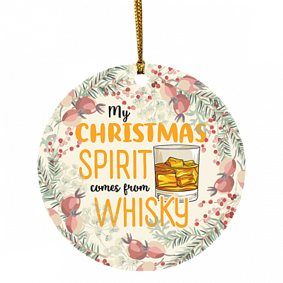 My Christmas Spirit Comes From Whisky Decorative Christmas Ornament - Holiday Flat Circle Ornament Keepsake, White, Circle Ornament