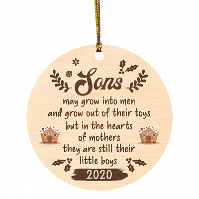 Sons May Grow Into Men Decorative Christmas Ornament - Holiday Flat Circle Ornament Keepsake, White, Circle Ornament
