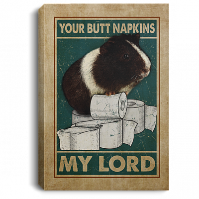 Guinea Pig Your Butt Napkins My Lord Funny Toilet Gallery Wrapped Framed Canvas Prints - Unframed Poster, White, 0.75'' Framed Canvas