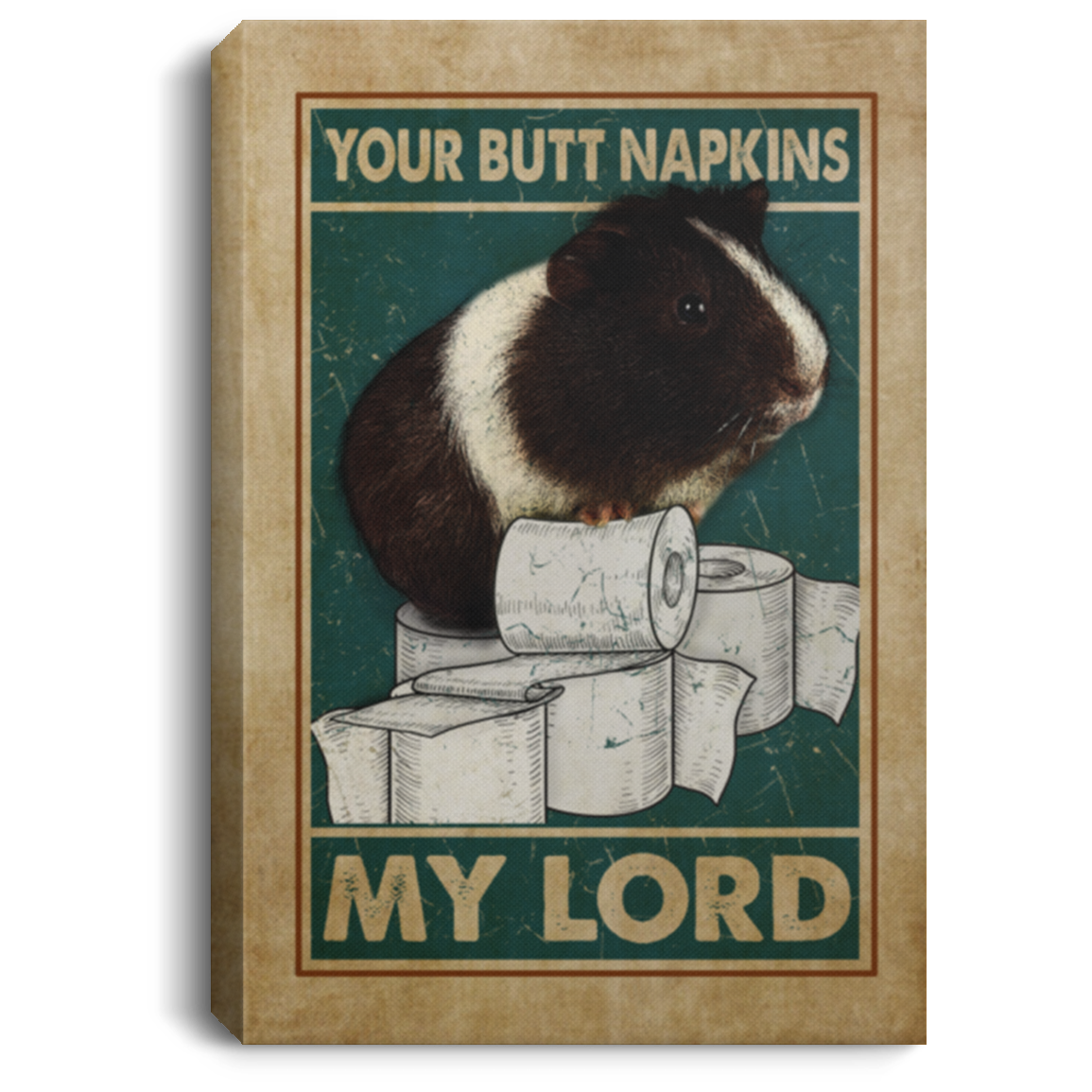 Guinea Pig Your Butt Napkins My Lord Funny Toilet Gallery Wrapped Framed Canvas Prints - Unframed Poster, White, 0.75'' Framed Canvas
