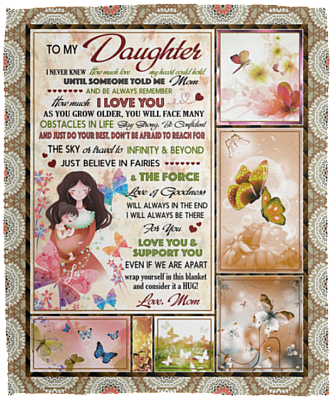 To My Daughter I Never Knew How Much Love My Heart Could Hold Until Someone Told Me Mom Fleece Blanket-Sherpa Blanket, White, Cozy Plush Fleece Blanket - 50x60