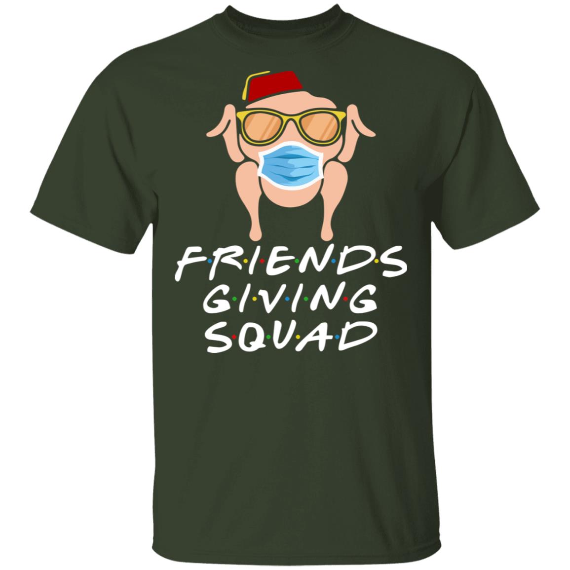 Friendsgiving Squad 2020 Friends Thanksgiving TV Show Quarantine Turkey Wearing Mask Funny T-Shirt, Forest, Unisex T-Shirt