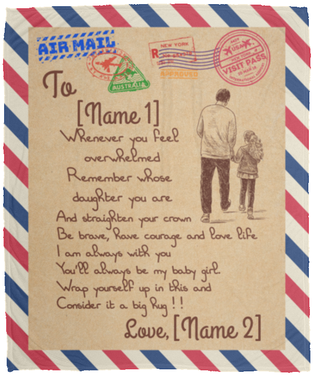 Personalized From Dad To My Daughter Whenever You Feel Overwhelmed Airmail Fleece Blanket - Mink Sherpa Blanket, White, Cozy Plush Fleece Blanket - 50x60