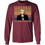 Bebe It's Cold Outside Funny Moira Vintage Hoodie - Sweatshirt - Long Sleeve Shirt, Maroon, Long Sleeve