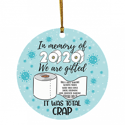 In Memory of 2020 We Are Gifted - It Was Total Crap Christmas Ornament - Holiday Flat Circle Ornament, White, Circle Ornament