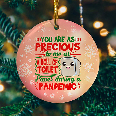 Alternative view of You Are As Precious To Me As A Roll Of Toilet Paper During A Pandemic Christmas Holiday Flat Circle Ornament