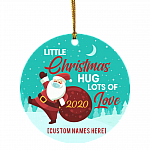 Personalized Little Christmas Hug Lots of Love 2020 - Quarantined Pandemic Circle Ornament, White, Circle Ornament Personalized Little Christmas Hug Lots of Love 2020 - Quarantined Pandemic Circle Ornament, White, Circle Ornament