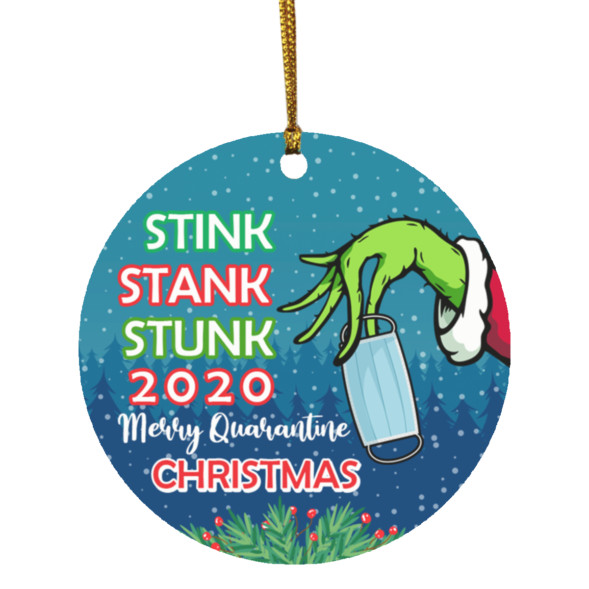 Stink Stank Stunk 2020 Merry Quarantine Christmas Circle Christmas Tree Ornament Keepsake, White, Circle Ornament