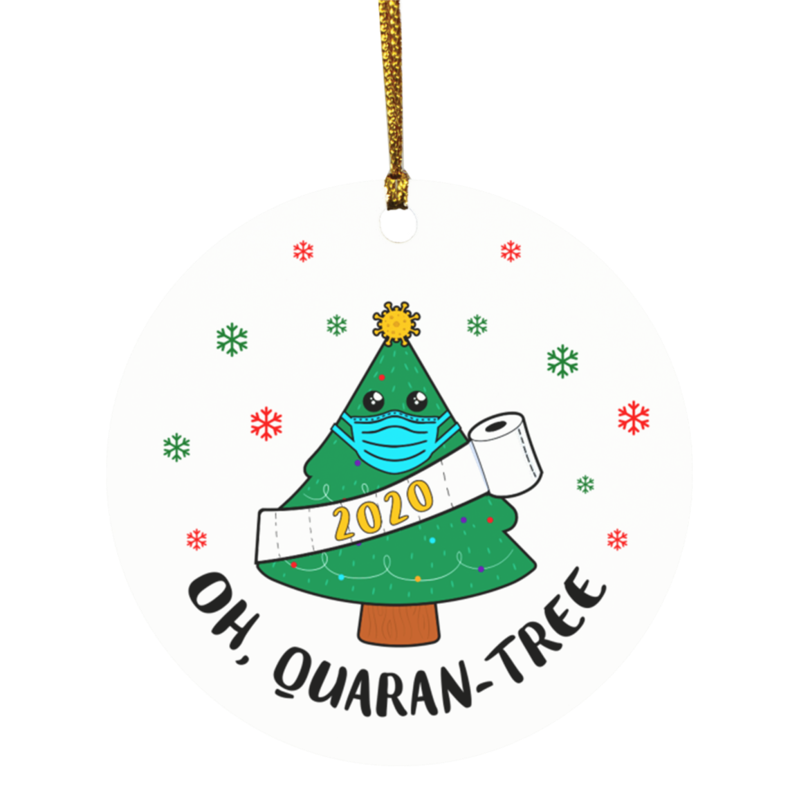 Oh Quaran-Tree Quarantined Christmas Tree 2020 Decorative Ornament - Holiday Flat Circle Ornament, White, Circle Ornament