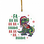 Fa Ra Ra Rawr Rawr Dinosaur Christmas Ornament - Funny T-rex Xmas Ornament - Tyrannosaurus Rex Ornament, White, Circle Ornament