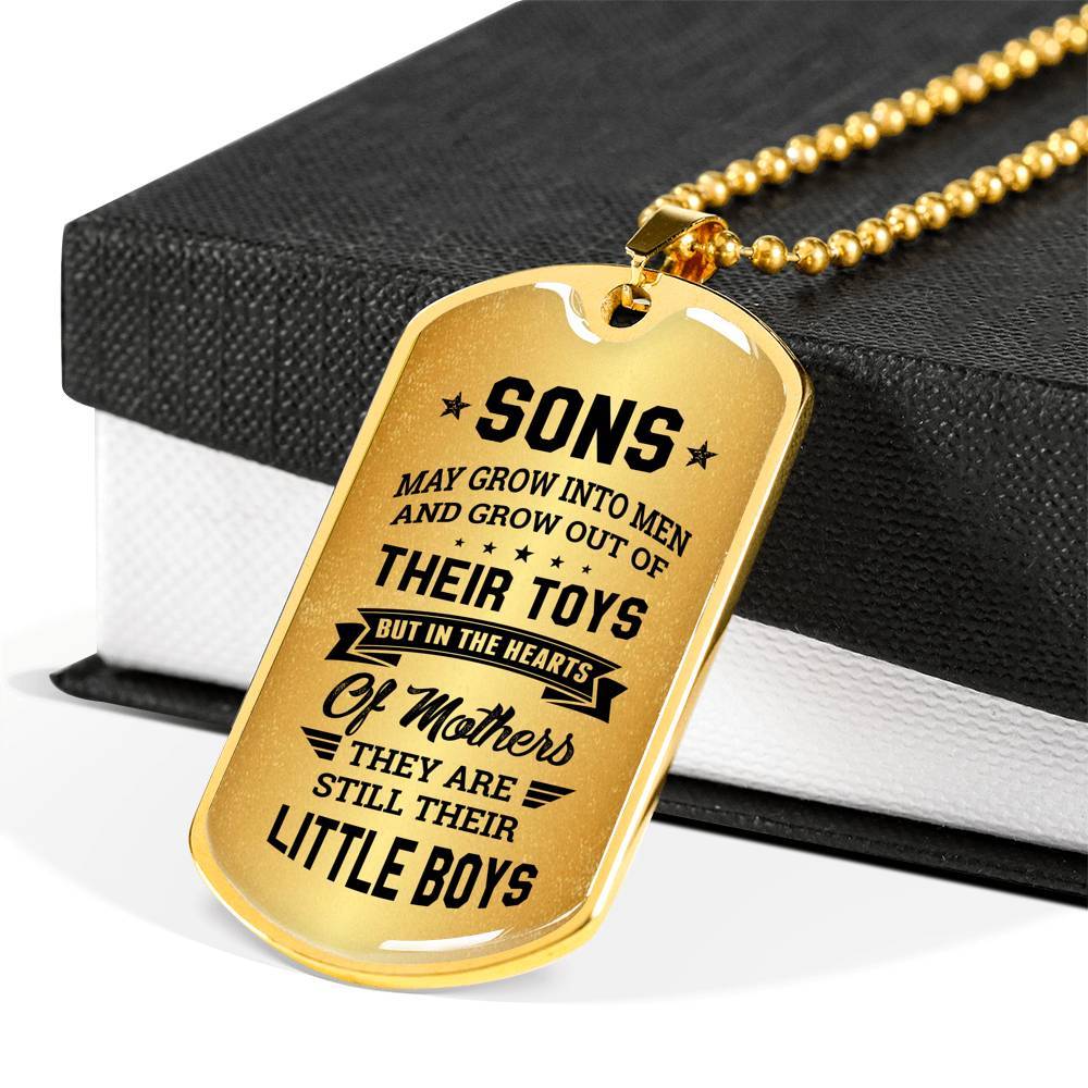 Sons May Grow into Men but in the Hearts of Mothers They Are Still Their Little Boys Dog Tag Pendant Necklace - Dog Tag (Gold Plated)