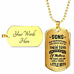 Sons May Grow into Men but in the Hearts of Mothers They Are Still Their Little Boys Dog Tag Pendant Necklace - Dog Tag (Gold Plated)