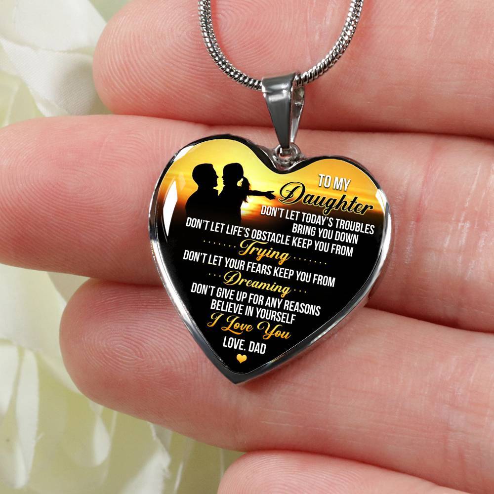 From Dad To My Daughter Don't Let Today Trouble Bring You Down Daughter Gift Heart Pendant Necklace - Heart Luxury Necklace (Silver)