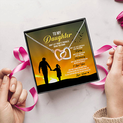 From Dad To My Daughter Don't Let Today Trouble Bring You Down Interlocking Hearts Pendant Necklace