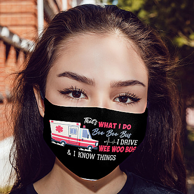 Alternative view of That's What I Do Boo Boo Bus I Drive Ambulance and I Know Things Emergency Medical Technician Cloth Face Mask Cover