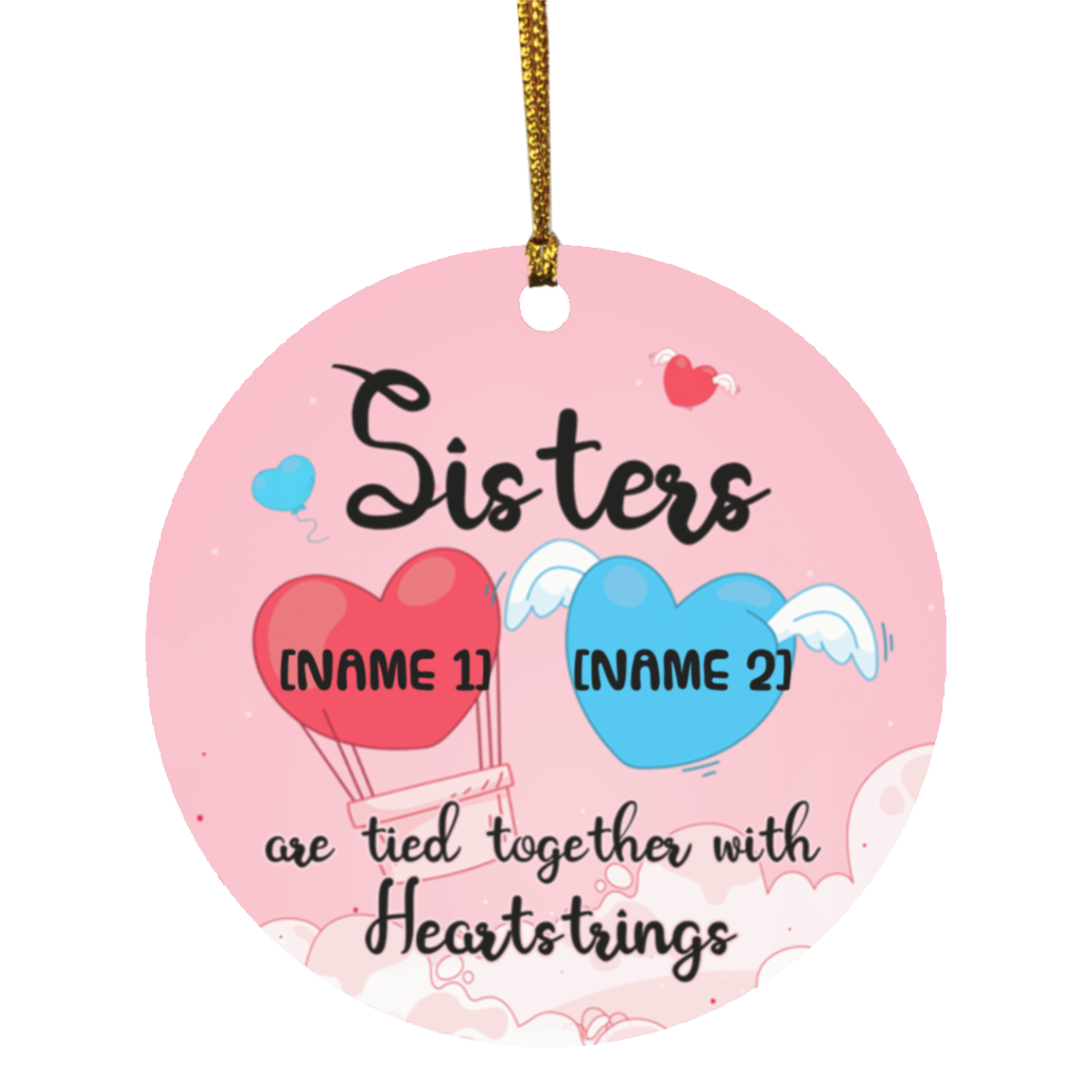 Personalized 2 Hearts Sisters Are Tied Together With Heartstrings Circle Christmas Tree Ornament Keepsake, White, Circle Ornament