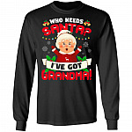 Who Needs Santa I've Got Grandma Funny Christmas Hoodie - Sweatshirt - Long Sleeve Shirt, Black, Long Sleeve