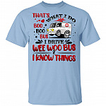 That's What I Do I Drive Wee Woo Bus And I Know Things T-Shirt - Funny Driver Bus Shirt, Light Blue, Unisex T-Shirt