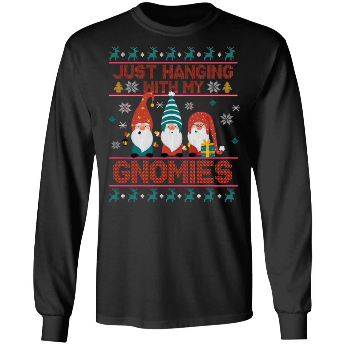 Just Hanging with My Gnomies Hoodie - Sweatshirt - Long Sleeve Shirt - Funny Gnomies Christmas Hoodie, Black, Long Sleeve