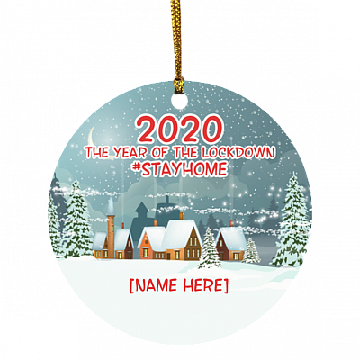 Personalized 2020 The Year Of The Lockdown StayHome Quarantine Christmas Ornaments Flat Circle Ornament, White, Circle Ornament