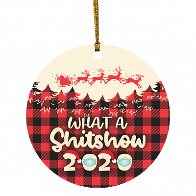What A Shitshow 2020 A Year To Remember Funny Christmas Ornament - Holiday Flat Circle Ornament, White, Circle Ornament
