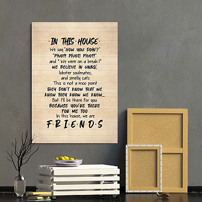 Alternative view of In This House We Say How You Doing Funny We Are Friends Framed Canvas - Unframed Poster
