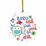2020 Well That Wen to Shit Funny Pandemic Christmas Ornament Keepsake – Circle Ornament, White, Circle Ornament