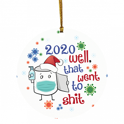 2020 Well That Wen to Shit Funny Pandemic Christmas Ornament Keepsake – Circle Ornament, White, Circle Ornament
