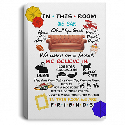 Fun In This Room We Are Friends Quotes Saying Canvas Poster - Funny Friends In This House Show Meme Wall Art, White, 0.75'' Framed Canvas