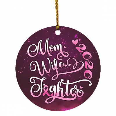 Mom Wife Fighter 2020 Decorative Christmas Ornament - Mom Wife Pink Ribbon Fighter Circle Ornament, White, Circle Ornament