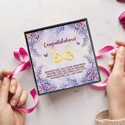 Congratulations Behind You All Your Memories Before You All Your Dreams Infinity Heart Pendant Necklace