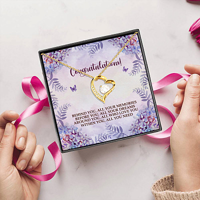 Congratulations Behind You All Your Memories Before You All Your Dreams Forever Love Pendant Necklace