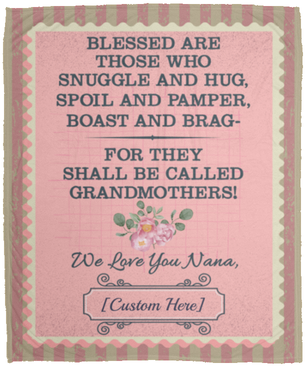 Personalized Blessed Are Those Who Snuggle And Hug We Love You Nana Fleece Blanket - Premium Sherpa Blanket, White, Cozy Plush Fleece Blanket - 50x60