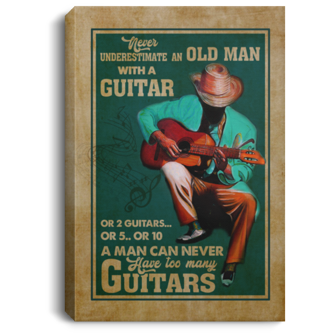 Never Underestimate An Old Man With A Guitar Or 2 Guitars Or 5 Or 10 Framed Canvas Prints - Unframed Poster, White, 0.75'' Framed Canvas