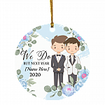 I Do Next Year 2020 Personalized Gift Gay Wedding Ornament - Holiday Flat Circle Ornament, White, Circle Ornament