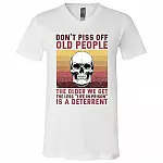 Don't Piss Off Old People The Older We Get The Less Life In Prison Is A Deterrent Vintage Skull T-Shirt - V-Neck Shirt, White, V-Neck T-Shirt