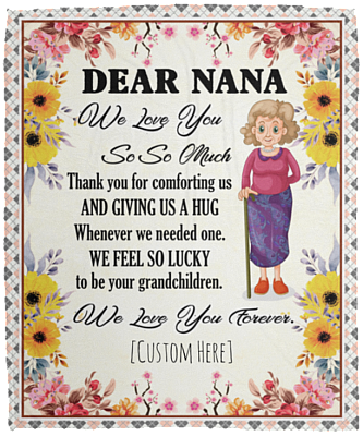 Personalized Dear Nana We Love You So So Much Fleece Blanket - Premium Mink Sherpa Blanket - Woven Blanket, White, Cozy Plush Fleece Blanket - 50x60