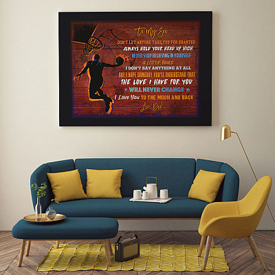 Alternative view of Basketball To My Son Don't Let Anyone Take You For Granted Love Dad Framed Canvas - Unframed Poster