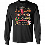 I Just Want To Drink Hot Cocoa Bake Stuff Watch Christmas Movies Quarantine 2020 Hoodie - Sweatshirt, Black, Long Sleeve
