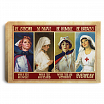 Nurse Be Strong When You Are Weak Be Brave When You Are Scared Wrapped Framed Canvas Prints - Unframed Poster, White, 0.75'' Framed Canvas
