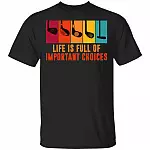 Vintage Retro Life Is Full Of Important Choices Golf Golfer T-Shirt - Golf Lover Gifts, Black, Unisex T-Shirt Vintage Retro Life Is Full Of Important Choices Golf Golfer T-Shirt - Golf Lover Gifts, Black, Unisex T-Shirt