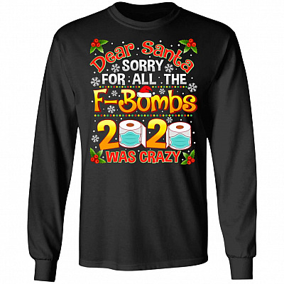 Dear Santa Sorry For All The F-Bombs Hoodie - Sweatshirt - Long Sleeve Shirt - Funny Christmas Shirt, Black, Long Sleeve