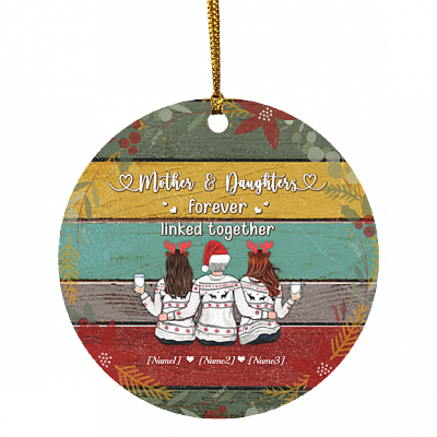 Personalized For Three Mother and Daughters Forever Linked Together Christmas Holiday Flat Circle Ornament, White, Circle Ornament